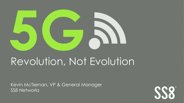 5G Revolution, Not Evolution Webinar - SS8 Networks