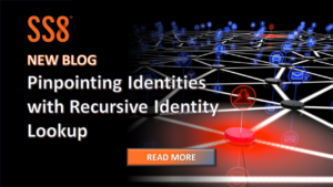 SS8 New Blog: Pinpointing Identities with Recursive Identity Lookup