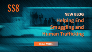 New SS8 Blog: Helping End Smuggling and Human Trafficking